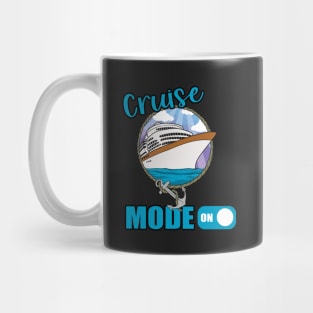 Cruise Mode On Mug